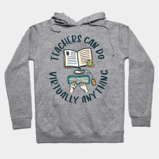 Teachers can do virtually anything - sketch style Hoodie